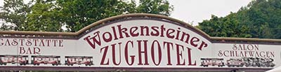 Wolkensteiner Zughotel sign